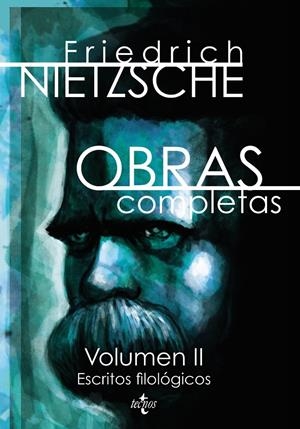 OBRAS COMPLETAS II ESCRITOS FILOLOGICOS | 9788430956036 | NIETZSCHE, FRIEDRICH | Galatea Llibres | Librería online de Reus, Tarragona | Comprar libros en catalán y castellano online