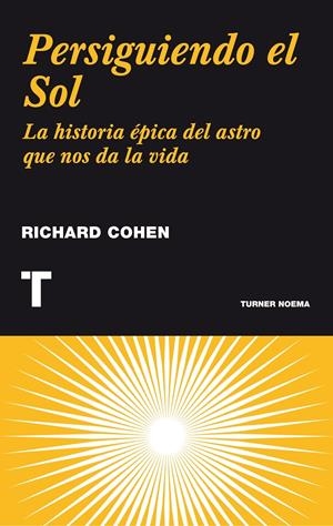 PERSIGUIENDO EL SOL | 9788475064710 | COHEN, RICHARD | Galatea Llibres | Llibreria online de Reus, Tarragona | Comprar llibres en català i castellà online
