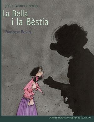 LA BELLA I LA BÈSTIA | 9788468306087 | SIERRA I FABRA, JORDI | Galatea Llibres | Librería online de Reus, Tarragona | Comprar libros en catalán y castellano online