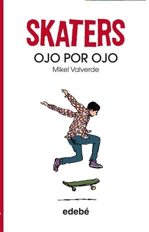 SKATERS OJO POR OJO | 9788468304830 | VALVERDE, MIKEL | Galatea Llibres | Librería online de Reus, Tarragona | Comprar libros en catalán y castellano online