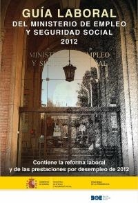 GUÍA LABORAL DEL MINISTERIO DE EMPLEO Y SEGURIDAD SOCIAL 2012 | 9788434020375 | VARIOS AUTORES | Galatea Llibres | Llibreria online de Reus, Tarragona | Comprar llibres en català i castellà online
