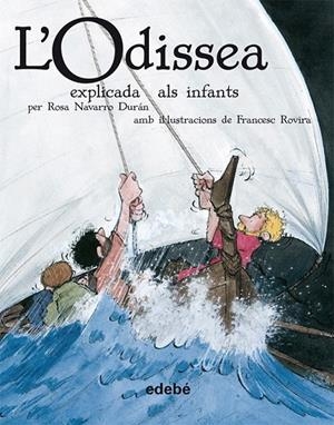 L'ODISSEA EXPLICADA ALS INFANTS | 9788423693221 | NAVARRO DURÁN, ROSA | Galatea Llibres | Llibreria online de Reus, Tarragona | Comprar llibres en català i castellà online