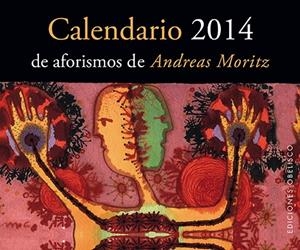 CALENDARIO 2014 DE AFORISMOS DE ANDREAS MORITZ | 9788497779739 | MORITZ, ANDREAS | Galatea Llibres | Llibreria online de Reus, Tarragona | Comprar llibres en català i castellà online
