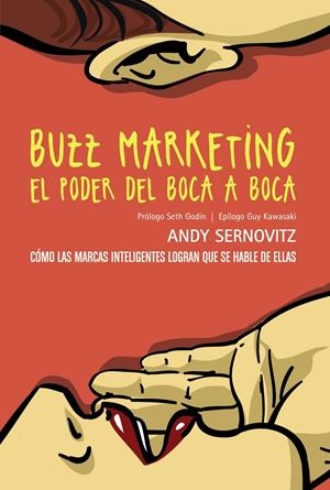 BUZZ MARKETING. EL PODER DEL BOCA A BOCA | 9788441534124 | SERNOVITZ, ANDY | Galatea Llibres | Librería online de Reus, Tarragona | Comprar libros en catalán y castellano online