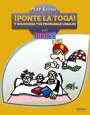 PONTE LA TOGA! Y SOLUCIONA TUS PROBLEMAS LEGALES | 9788441533912 | LESMES, MAR | Galatea Llibres | Librería online de Reus, Tarragona | Comprar libros en catalán y castellano online