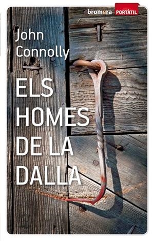 ELS HOMES DE LA DALLA | 9788498248227 | CONNOLLY, JOHN | Galatea Llibres | Librería online de Reus, Tarragona | Comprar libros en catalán y castellano online