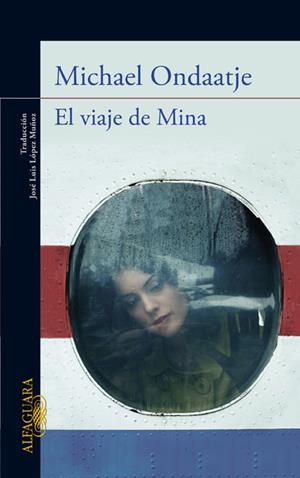 EL VIAJE DE MINA | 9788420411446 | ONDAATJE, MICHAEL | Galatea Llibres | Librería online de Reus, Tarragona | Comprar libros en catalán y castellano online