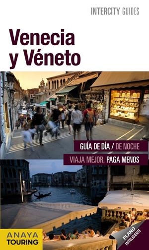 VENECIA Y EL VENETO INTERCITY ESPIRAL | 9788499354101 | PEGO DEL RÍO, BEGOÑA/GARCÍA YELO, MARÍA | Galatea Llibres | Librería online de Reus, Tarragona | Comprar libros en catalán y castellano online