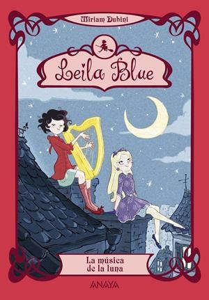 LEILA BLUE. LA MÚSICA DE LA LUNA | 9788467829211 | DUBINI, MIRIAM | Galatea Llibres | Librería online de Reus, Tarragona | Comprar libros en catalán y castellano online