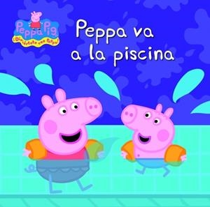 PEPPA PIG. PEPPA VA A LA PISCINA | 9788448833237 | AUTORES VARIOS | Galatea Llibres | Librería online de Reus, Tarragona | Comprar libros en catalán y castellano online