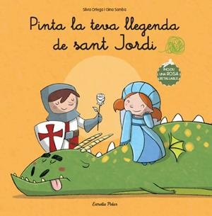 PINTA LA TEVA LLEGENDA DE SANT JORDI | 9788499327839 | ORTEGA, SILVIA | Galatea Llibres | Llibreria online de Reus, Tarragona | Comprar llibres en català i castellà online