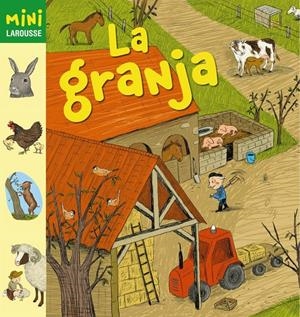 LA GRANJA MINI LAROUSSE | 9788415411192 | Galatea Llibres | Llibreria online de Reus, Tarragona | Comprar llibres en català i castellà online