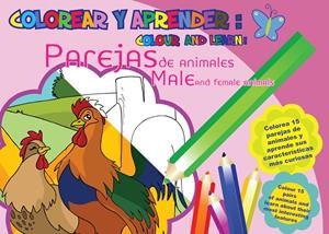 COLOREAR Y APRENDER. PAREJAS DE ANIMALES = COLOUR AND LEARN. MALE AND FEMALE ANI | 9788493928179 | VARIOS AUTORES | Galatea Llibres | Librería online de Reus, Tarragona | Comprar libros en catalán y castellano online