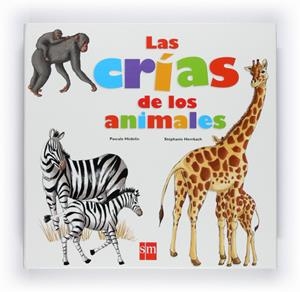 LAS CRÍAS DE LOS ANIMALES | 9788467540291 | HÉDELIN, PASCALE / HERRBACH, STEPHANE | Galatea Llibres | Librería online de Reus, Tarragona | Comprar libros en catalán y castellano online