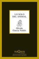 LO SOLO DEL ANIMAL | 9788483834053 | GARCÍA VALDÉS, OLVIDO | Galatea Llibres | Llibreria online de Reus, Tarragona | Comprar llibres en català i castellà online