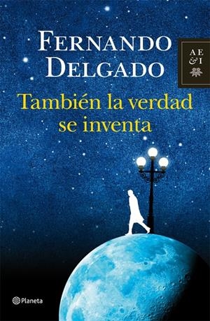 TAMBIEN LA VERDAD SE INVENTA | 9788408004103 | DELGADO, FERNANDO | Galatea Llibres | Llibreria online de Reus, Tarragona | Comprar llibres en català i castellà online