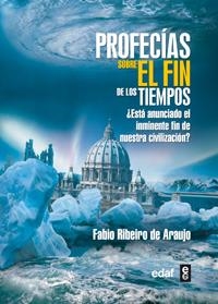 PROFECIAS SOBRE EL FIN DE LOS TIEMPOS | 9788441430983 | RIBEIRO DE ARAUJO, FABIO | Galatea Llibres | Llibreria online de Reus, Tarragona | Comprar llibres en català i castellà online