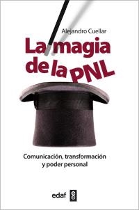 LA MAGIA DEL PNL | 9788441431386 | CUELLAR, ALEJANDRO | Galatea Llibres | Librería online de Reus, Tarragona | Comprar libros en catalán y castellano online