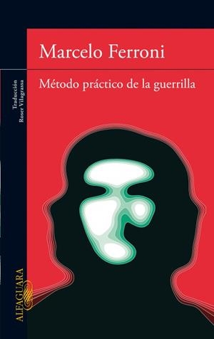 MÉTODO PRÁCTICO DE LA GUERRILLA | 9788420474977 | FERRONI, MARCELO | Galatea Llibres | Llibreria online de Reus, Tarragona | Comprar llibres en català i castellà online
