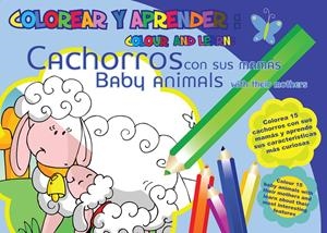 COLOREAR Y APRENDER. CACHORROS CON SUS MAMÁS = COLOUR AND LEARN. BABY ANIMALS WI | 9788493928155 | VARIOS AUTORES | Galatea Llibres | Librería online de Reus, Tarragona | Comprar libros en catalán y castellano online