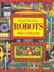 ROBOTS PARA DIBUJAR | 9788415053248 | MASIELLO, RALPH | Galatea Llibres | Librería online de Reus, Tarragona | Comprar libros en catalán y castellano online