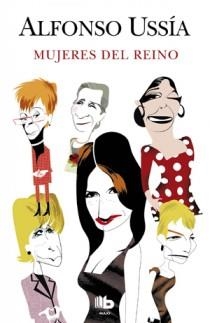 MUJERES DEL REINO | 9788498726329 | USSIA, ALFONSO | Galatea Llibres | Llibreria online de Reus, Tarragona | Comprar llibres en català i castellà online