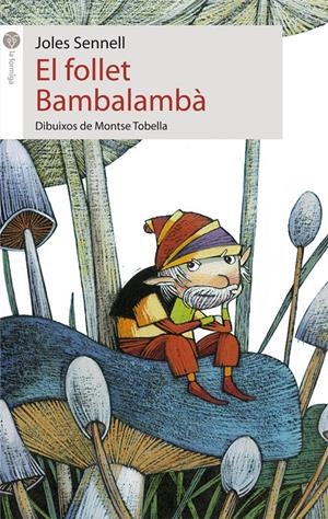 EL FOLLET BALAMBALÀ    . | 9788415095620 | ALBANELL, PEP | Galatea Llibres | Librería online de Reus, Tarragona | Comprar libros en catalán y castellano online