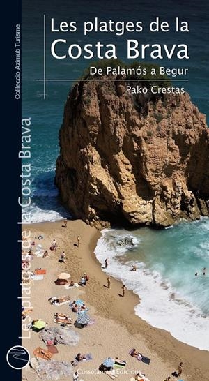 LES PLATGES DE LA COSTA BRAVA | 9788415456148 | SÁNCHEZ PENEDÈS, FRANCISCO | Galatea Llibres | Llibreria online de Reus, Tarragona | Comprar llibres en català i castellà online