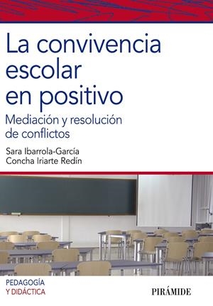 LA CONVIVENCIA ESCOLAR EN POSITIVO | 9788436826418 | IBARROLA-GARCÍA, SARA/IRIARTE REDÍN, CONCHA | Galatea Llibres | Librería online de Reus, Tarragona | Comprar libros en catalán y castellano online
