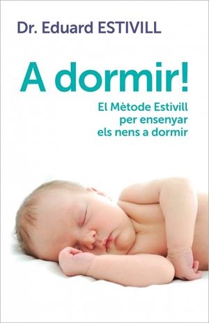 A DORMIR -CAT- | 9788401388071 | ESTIVILL, EDUARD | Galatea Llibres | Librería online de Reus, Tarragona | Comprar libros en catalán y castellano online