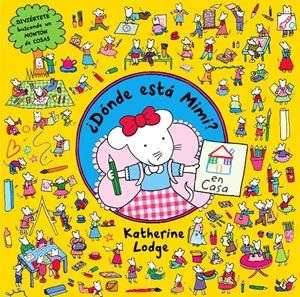 DONDE ESTA MIMI? EN CASA | 9788408109419 | KATHERINE LODGE | Galatea Llibres | Librería online de Reus, Tarragona | Comprar libros en catalán y castellano online