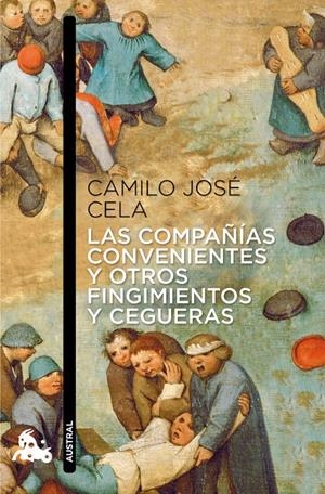 LAS COMPAÑIAS CONVENIENTES Y OTROS FINGIMIENTOS Y CEGUERAS | 9788423325146 | CELA, CAMILO JOSE | Galatea Llibres | Llibreria online de Reus, Tarragona | Comprar llibres en català i castellà online