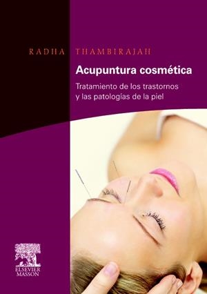 ACUPUNTURA COSMÉTICA | 9788445819159 | THAMBIRAJAH, R. | Galatea Llibres | Llibreria online de Reus, Tarragona | Comprar llibres en català i castellà online