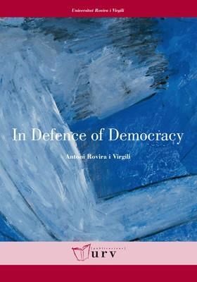 IN DEFENCE OF DEMOCRACY | 9788484242086 | ROVIRA I VIRGILI, ANTONI | Galatea Llibres | Llibreria online de Reus, Tarragona | Comprar llibres en català i castellà online