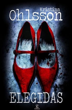 ELEGIDAS | 9788467007091 | OHLSSON, KRISTINA | Galatea Llibres | Llibreria online de Reus, Tarragona | Comprar llibres en català i castellà online
