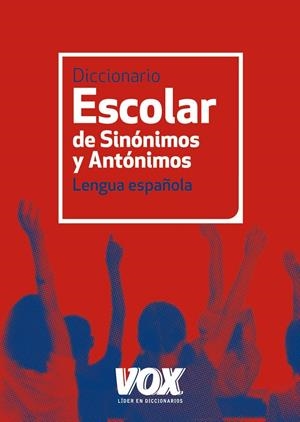 DICCIONARIO ESCOLAR DE SINÓNIMOS Y ANTÓNIMOS | 9788499740423 | Galatea Llibres | Librería online de Reus, Tarragona | Comprar libros en catalán y castellano online