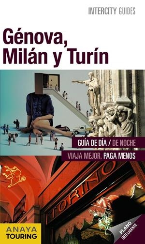 GÉNOVA - MILÁN - TURÍN GUIA INTERCITY ESPIRAL | 9788499354095 | URUEÑA CUADRADO, ISABEL/SANTOS, JAVIER | Galatea Llibres | Llibreria online de Reus, Tarragona | Comprar llibres en català i castellà online