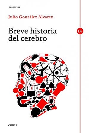 BREVE HISTORIA DEL CEREBRO | 9788498923667 | GONZÁLEZ ÁLVAREZ, JULIO | Galatea Llibres | Llibreria online de Reus, Tarragona | Comprar llibres en català i castellà online