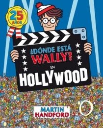 DONDE ESTA WALLY? EN HOLLYWOOD 25 ANIV | 9788466649933 | HANDFORD, MARTIN | Galatea Llibres | Librería online de Reus, Tarragona | Comprar libros en catalán y castellano online