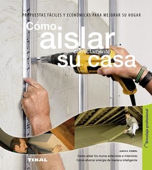 COMO AISLAR CORRECTAMENTE SU CASA | 9788499281599 | STEMPEL, ULRICH E. | Galatea Llibres | Librería online de Reus, Tarragona | Comprar libros en catalán y castellano online