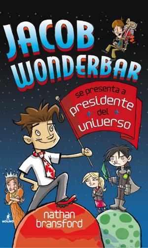 JACOB WONDERBAR 2 CANDIDATO A PRESIDENTE DEL UNIVERSO | 9788427202214 | BRANSFORD, NATHAN | Galatea Llibres | Librería online de Reus, Tarragona | Comprar libros en catalán y castellano online