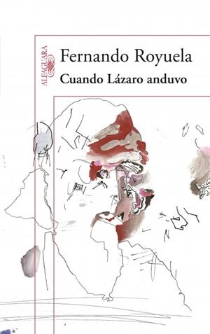CUANDO LÁZARO ANDUVO | 9788420412733 | ROYUELA, FERNANDO | Galatea Llibres | Librería online de Reus, Tarragona | Comprar libros en catalán y castellano online