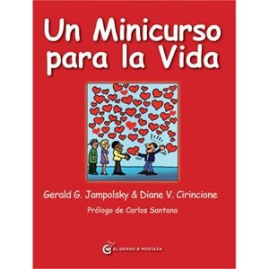 MINICURSO PARA LA VIDA, UN | 9788494021008 | JAMPOLSKY, GERALD & CIRINCIONE, DIANE | Galatea Llibres | Librería online de Reus, Tarragona | Comprar libros en catalán y castellano online