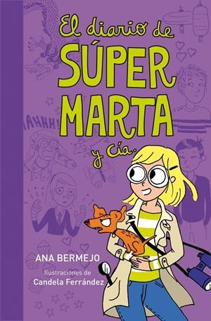 EL DIARIO DE SÚPER MARTA Y CIA | 9788484419365 | BERMEJO, ANA | Galatea Llibres | Librería online de Reus, Tarragona | Comprar libros en catalán y castellano online