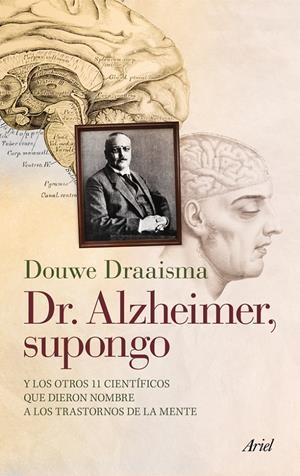 DR. ALZHEIMER, SUPONGO | 9788434400696 | DRAAISMA, DOUWE | Galatea Llibres | Librería online de Reus, Tarragona | Comprar libros en catalán y castellano online