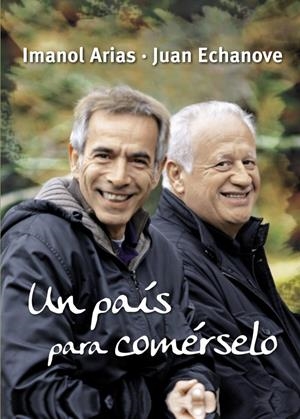 UN PAÍS PARA COMÉRSELO -TAPA BLANDA- | 9788425348372 | ECHANOVE, JUAN / ARIAS, IMANOL | Galatea Llibres | Llibreria online de Reus, Tarragona | Comprar llibres en català i castellà online