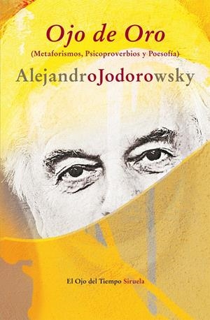 OJO DE ORO | 9788498419009 | JODOROWSKY, ALEJANDRO | Galatea Llibres | Llibreria online de Reus, Tarragona | Comprar llibres en català i castellà online