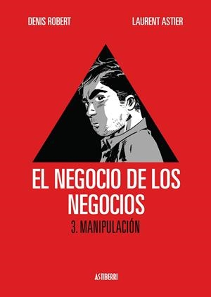 EL NEGOCIO DE LOS NEGOCIOS 3 | 9788415163725 | ROBERT, DENIS/ASTIER, LAURENT | Galatea Llibres | Llibreria online de Reus, Tarragona | Comprar llibres en català i castellà online