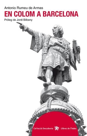 EN COLOM A BARCELONA | 9788494008818 | RUMEU DE ARMAS, ANTONIO | Galatea Llibres | Librería online de Reus, Tarragona | Comprar libros en catalán y castellano online