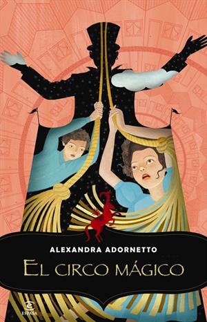 EL CIRCO MÁGICO | 9788467007176 | ADORNETTO, ALEXANDRA | Galatea Llibres | Librería online de Reus, Tarragona | Comprar libros en catalán y castellano online
